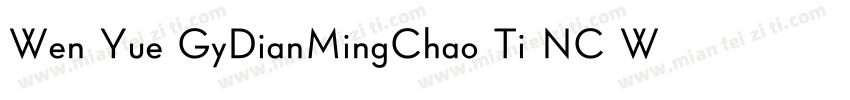 Wen Yue GyDianMingChao Ti NC W5字体转换